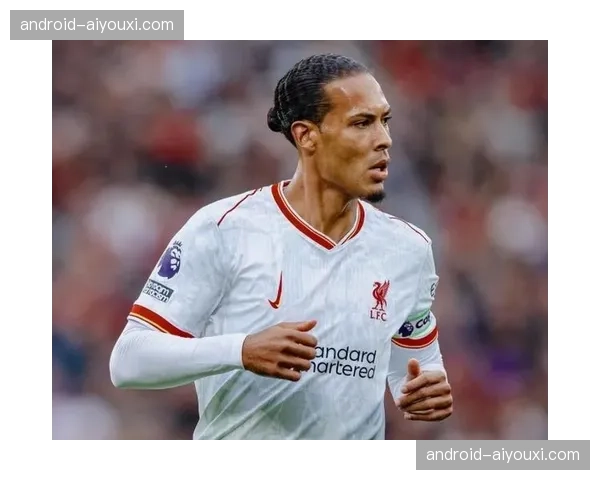 范戴克状态下滑防线失稳 利物浦需调整防守结构